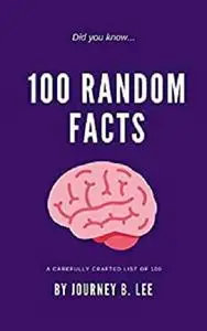 100 Random Facts