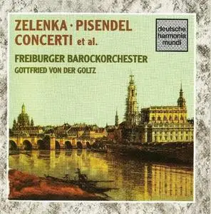 Jan Dismas Zelenka & Johann Georg Pisendel - Concerti et al.