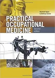 Practical Occupational Medicine  Ed 2