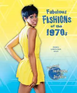 «Fabulous Fashions of the 1970s» by Felicia Lowenstein Niven