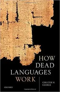 How Dead Languages Work