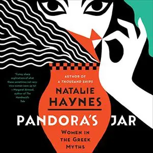 Pandora's Jar: Women in the Greek Myths [Audiobook] (Repost)