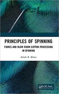Principles of Spinning: Fibres and Blow Room Cotton Processing in Spinning