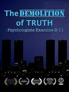 Charles Ewing Smith - The Demolition of Truth: Psychologists Examine 9/11 (2016)