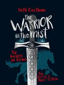 «The Warrior in the Mist» by Ruth Eastham