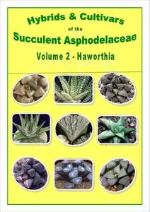 Hybrids and Cultivars of the Succulent Asphodelaceae, Volume 2