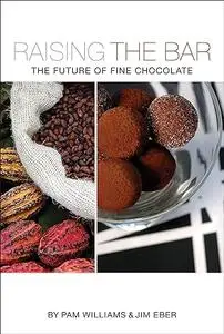 Raising the Bar: The Future of Fine Chocolate