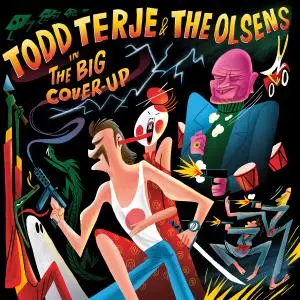 Todd Terje & The Olsens - The Big Cover-Up (2016)