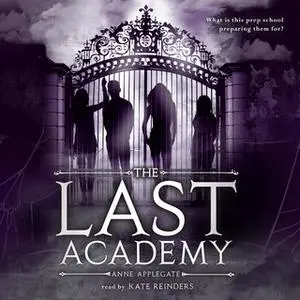 «The Last Academy» by Anne Applegate