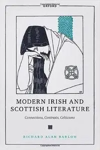 Modern Irish and Scottish Literature: Connections, Contrasts, Celticisms