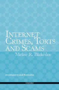 Internet Crimes, Torts and Scams: Investigation and Remedies (repost)