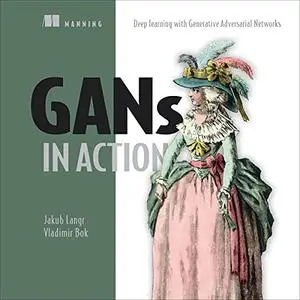 GANs in Action: Deep Learning with Generative Adversarial Networks [Audiobook]