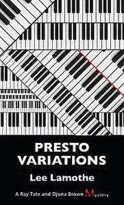 «Presto Variations» by Lee Lamothe