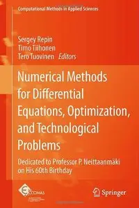 Numerical Methods for Differential Equations, Optimization, and Technological Problems (repost)