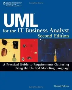 UML For The IT Business Analyst, Second Edition (repost)