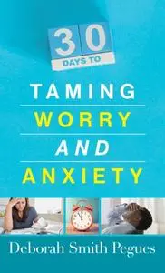 «30 Days to Taming Your Stress» by Deborah Smith Pegues