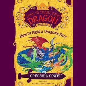 How to Fight a Dragon's Fury: How to Train Your Dragon, Book 12 by Cressida Cowell