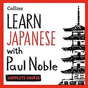 Learn Japanese with Paul Noble for Beginners - Complete Course [Audiobook]