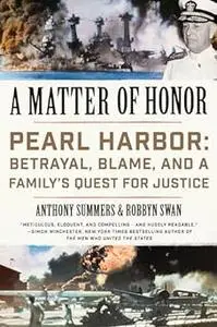 A Matter of Honor: Pearl Harbor: Betrayal, Blame, and a Family's Quest for Justice