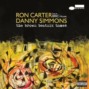 Ron Carter & Danny Simmons - The Brown Beatnik Tomes - Live At BRIC House (2019)