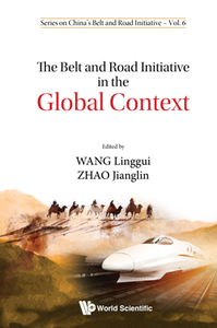 The Belt and Road Initiative in the Global Context