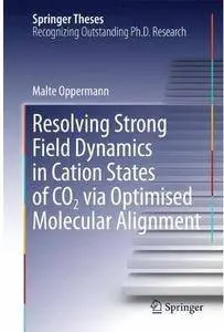 Resolving Strong Field Dynamics in Cation States of CO2 via Optimised Molecular Alignment [Repost]