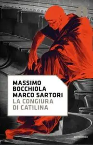 Massimo Bocchiola, Marco Sartori - La congiura di Catilina