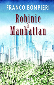 Robinie a Manhattan - Franco Bompieri