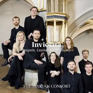 The Marian Consort - Josquin, Lusitano & Williams: Inviolata (2022)