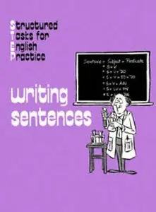 Ivey B. Pittle - Structured Task for English Practice: Writing Sentences