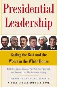 «Presidential Leadership» by Leonard Leo,James Taranto
