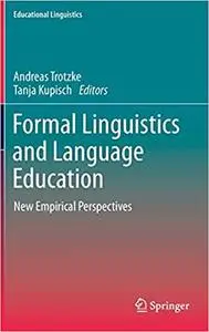 Formal Linguistics and Language Education: New Empirical Perspectives