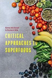 Critical Approaches to Superfoods