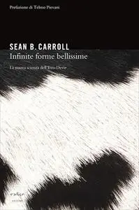 Sean B. Carroll - Infinite forme bellissime. La nuova scienza dell'Evo-Devo (2006)