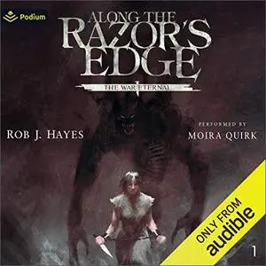 Along the Razor's Edge: The War Eternal, Book 1 [Audiobook]