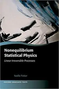 Nonequilibrium Statistical Physics: Linear Irreversible Processes