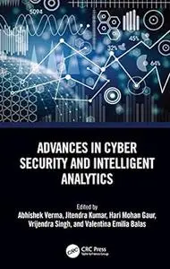 Advances in Cyber Security and Intelligent Analytics