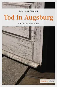 Jan Hoffmann - Tod in Augsburg