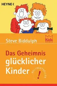 Das Geheimnis glücklicher Kinder. (Repost)