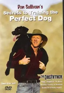 Don Sullivan - Secrets to Training the Perfect Dog