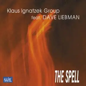 Klaus Ignatzek Group Feat. Dave Liebman – The Spell (Remaster) (2021) [Official Digital Download]