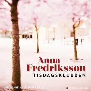 «Tisdagsklubben» by Anna Fredriksson