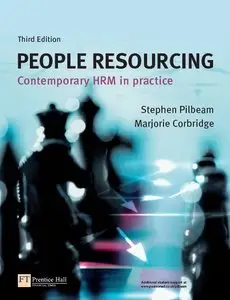 Stephen Pilbeam, Marjorie Corbridge - People Resourcing: Contemporary HRM in Practice (Repost)