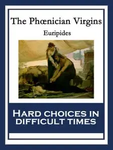 «The Phœnician Virgins (Phoenician Virgins)» by Euripides