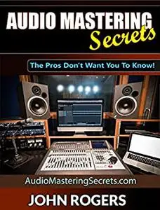 Audio Mastering Secrets