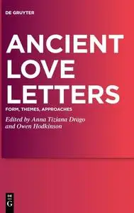 Ancient Love Letters: Form, Themes, Approaches