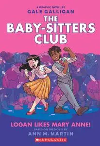 Baby-Sitters Club 08 - Logan Likes Mary Anne! (2020) (Digital Rip