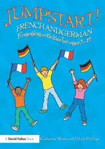 Jumpstart! French and German: Engaging activities for ages 7-12 (repost)