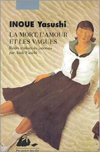 La mort, l'amour et les vagues - Yasushi Inoue