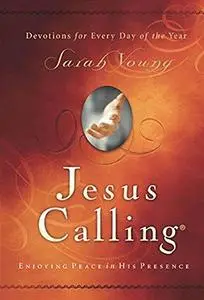 Jesus calling : seeking peace in His presence : devotions for every day of the year